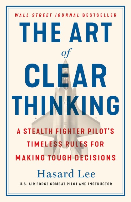 The Art of Clear Thinking - Hasard Lee