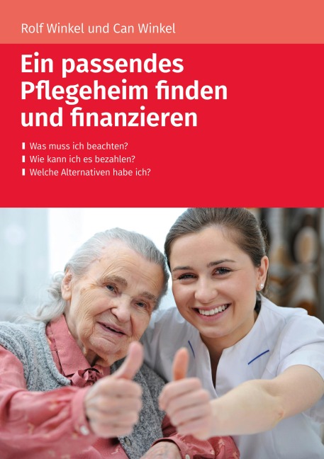 Ein passendes Pflegeheim finden und finanzieren - Rolf Winkel, Can Winkel
