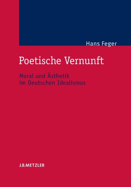 Poetische Vernunft - Hans Feger