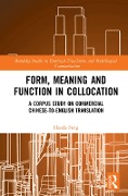 Cover-Bild zum Titel 'Form, Meaning and Function in Collocation' von 'Haoda Feng'