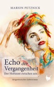 Cover-Bild zum Titel 'Echo der Vergangenheit' von 'Marion Petznick'