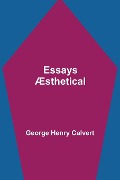 Cover-Bild zum Titel 'Essays Æsthetical' von 'George Henry Calvert'