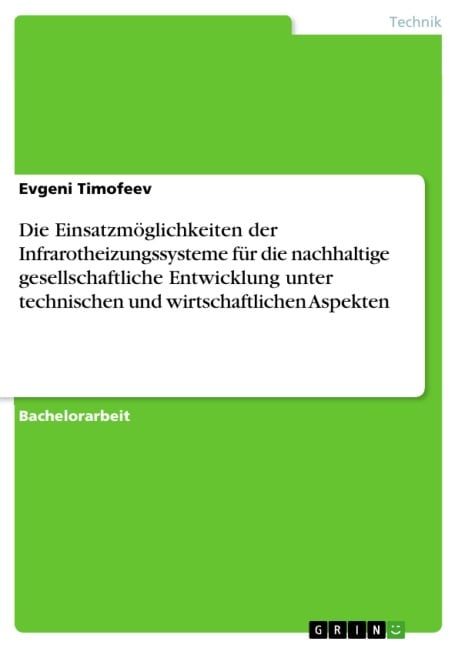 Die Einsatzmöglichkeiten der Infrarotheizungssysteme für die nachhaltige gesellschaftliche Entwicklung unter technischen und wirtschaftlichen Aspekten - Evgeni Timofeev