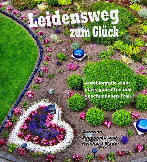 Leidensweg zum Glück - Spomenka Mäder, Reinhard Mäder