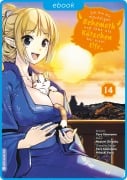 Cover-Bild zum Titel 'Ich bin ein mächtiger Behemoth und lebe als Kätzchen bei einer Elfe 14' von 'Nozomi Ginyoku, Mitsuki Yano, Taro Sinonome'