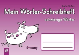 Cover-Bild zum Titel 'Mein Wörter-Schreibheft - schwierige Wörter' von 'Stephan Wicharz'