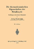 Die thermodynamischen Eigenschaften der Metalloxyde - Werner Lange