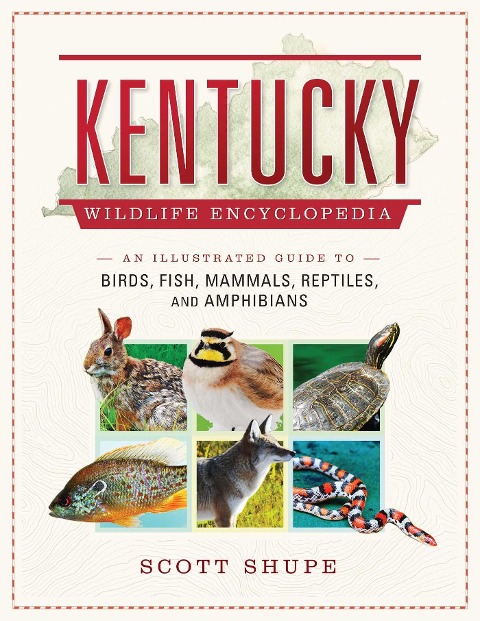 Kentucky Wildlife Encyclopedia - Scott Shupe