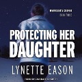 Cover-Bild zum Titel 'Protecting Her Daughter' von 'Lynette Eason'
