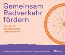 Cover-Bild zum Titel 'Gemeinsam Radverkehr fördern' von 'Vanessa von Wiedner, Christoph Kollert, Christian Rudolph, Ute Samland, Tim Zander'