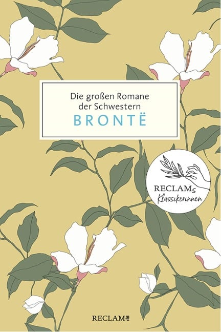 Die großen Romane der Schwestern Brontë. Jane Eyre, Sturmhöhe, Agnes Grey - Anne Brontë, Charlotte Brontë, Emily Brontë