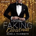 Cover-Bild zum Titel 'Faking Christmas 3: Ein Playboy zu Weihnachten' von 'Daniela Felbermayr'