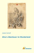 Cover-Bild zum Titel 'Alice's Abenteuer im Wunderland' von 'Lewis Carroll'