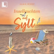 Cover-Bild zum Titel 'Inselleuchten auf Sylt' von 'Julia K. Rodeit'
