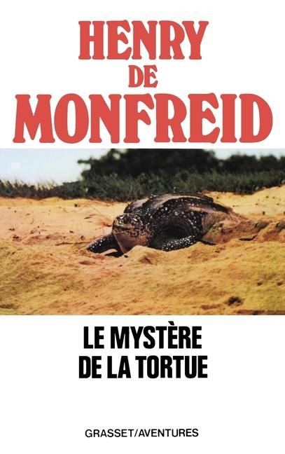 Le mystère de la tortue - de Monfreid-H