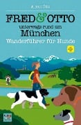Cover-Bild zum Titel 'FRED & OTTO unterwegs rund um München' von 'Almut Otto'