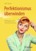 Cover-Bild zum Titel 'Perfektionismus überwinden' von 'Nils Spitzer'