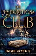 Cover-Bild zum Titel 'The Premonitions Club' von 'Gwendolyn Womack'