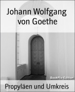 Cover-Bild zum Titel 'Propyläen und Umkreis' von 'Johann Wolfgang von Goethe'