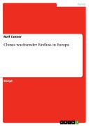 Cover-Bild zum Titel 'Chinas wachsender Einfluss in Europa' von 'Rolf Tanner'