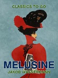 Cover-Bild zum Titel 'Melusine' von 'Jakob Wassermann'