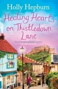 Cover-Bild zum Titel 'Healing Hearts on Thistledown Lane' von 'Holly Hepburn'
