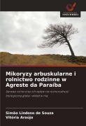 Cover-Bild zum Titel 'Mikoryzy arbuskularne i rolnictwo rodzinne w Agreste da Paraíba' von 'Simão Lindoso de Souza, Vitória Araújo'
