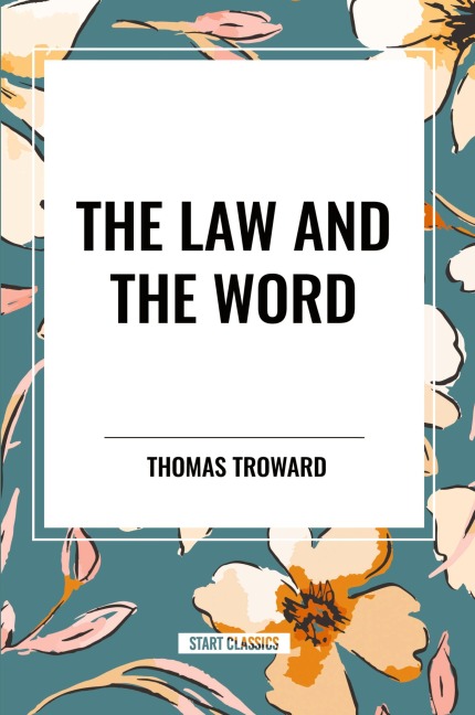 The Law and the Word - Thomas Troward