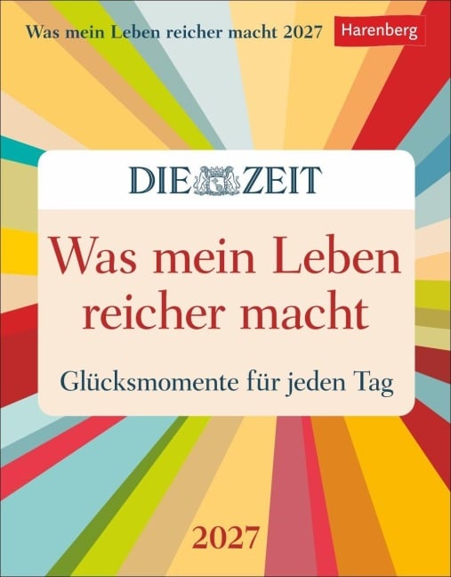 Was mein Leben reicher macht Tagesabreißkalender 2027 - Glücksmomente für jeden Tag - 