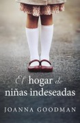 Cover-Bild zum Titel 'Hogar de Niñas Indeseadas, El -V1' von 'Joanna Goodman'