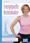 Cover-Bild zum Titel 'Energiequelle Beckenboden. Kompakt-Ratgeber' von 'Heike Höfler'