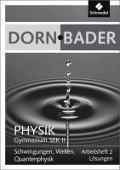 Dorn / Bader Physik SII 2. Lösungen zum Arbeitsheft - 