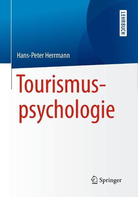 Tourismuspsychologie - Hans-Peter Herrmann