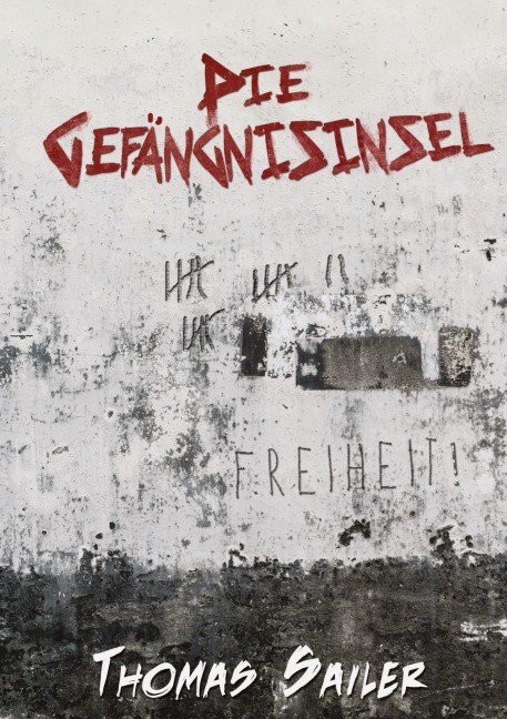 Die Gefängnisinsel - Thomas Sailer
