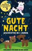Cover-Bild zum Titel 'Gute Nacht Geschichten ab 3 Jahren: Tolle Kindergeschichten zum Lernen, Einschlafen und Träumen - Vorlesebuch für Kinder ab drei Jahren' von 'Lena Daenekas'