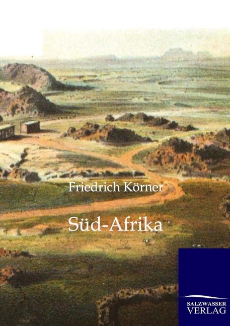 Süd-Afrika - Friedrich Körner
