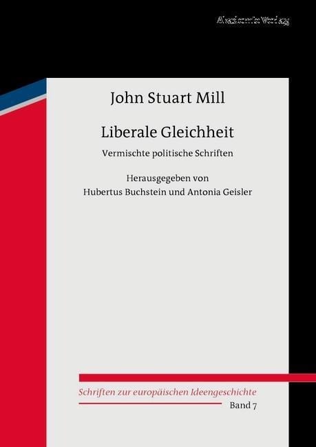 Liberale Gleichheit - John Stuart Mill