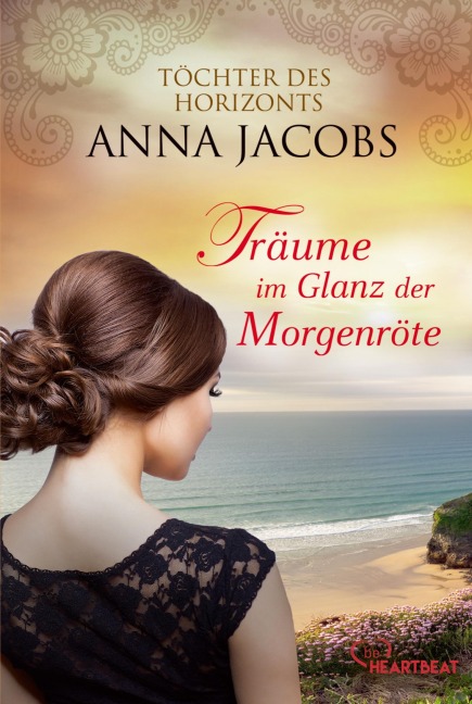 Träume im Glanz der Morgenröte - Anna Jacobs