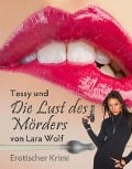 Cover-Bild zum Titel 'Tessy und die Lust des Mörders' von 'Lara Wolf'