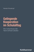 Cover-Bild zum Titel 'Gelingende Kooperation im Schulalltag' von 'Karsten Krauskopf'