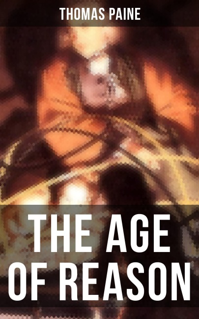 The Age of Reason - Thomas Paine