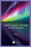 Cover-Bild zum Titel 'Particle Therapy Technology for Safe Treatment' von 'Jay Flanz'