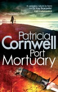 Cover-Bild zum Titel 'Port Mortuary' von 'Patricia Cornwell'
