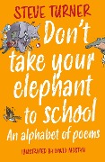 Don't Take Your Elephant to School - Steve Turner