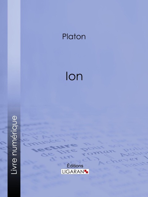 Ion - Platon, Ligaran