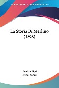 La Storia Di Merlino (1898) - Paolino Pieri