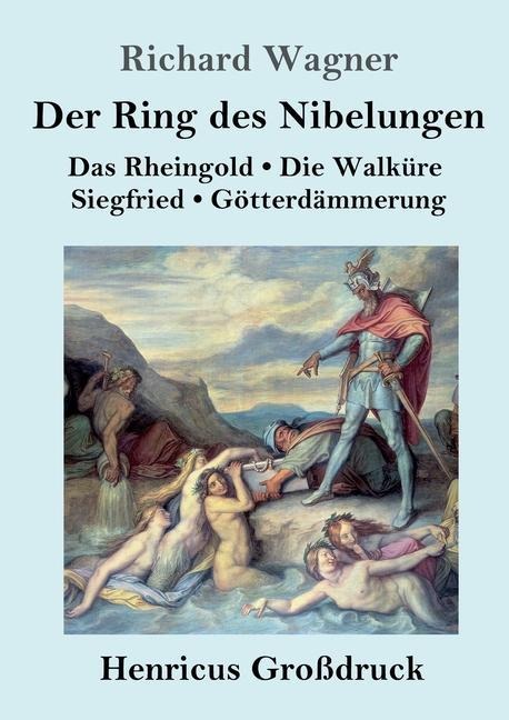 Der Ring des Nibelungen (Großdruck) - Richard Wagner