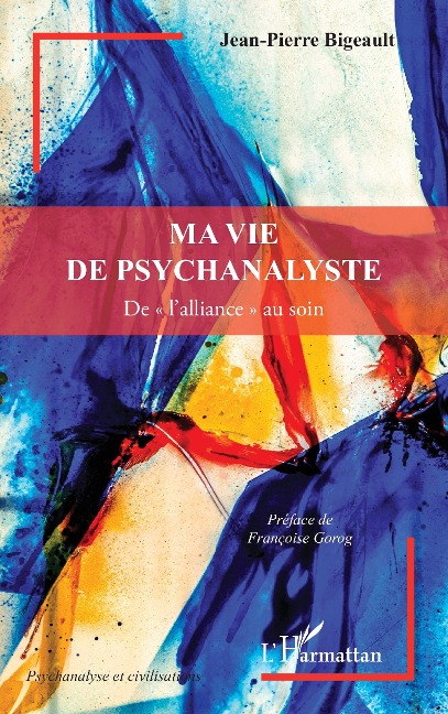 Ma vie de psychanalyste - Bigeault