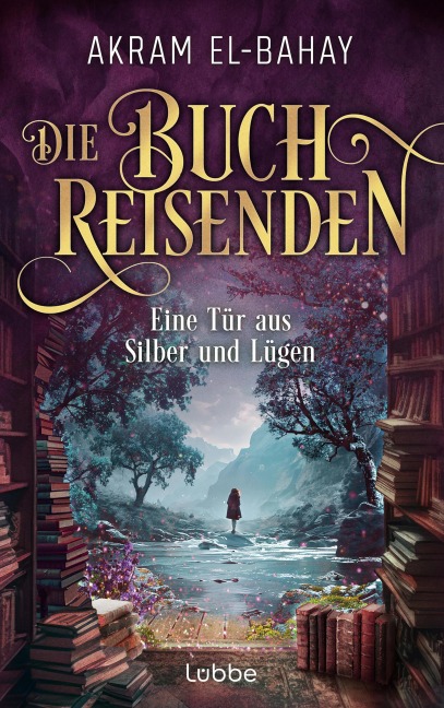 Die Buchreisenden - Eine Tür aus Silber und Lügen - Akram El-Bahay