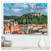 Cover-Bild zum Titel 'Ein Wochenende in Ljubljana (hochwertiger Premium Wandkalender 2026 DIN A2 quer), Kunstdruck in Hochglanz' von 'Gunter Kirsch'